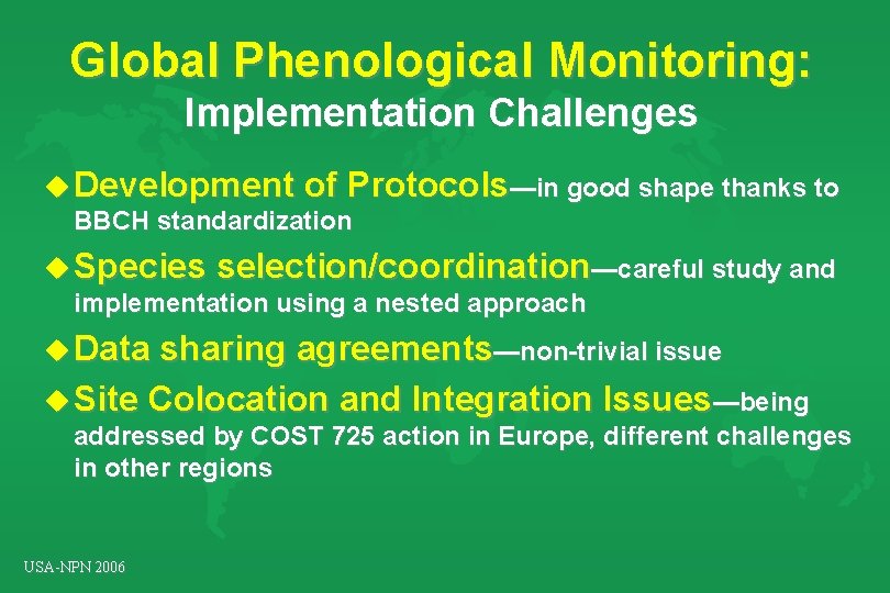 Global Phenological Monitoring: Implementation Challenges u Development of Protocols—in good shape thanks to BBCH Global Phenological Monitoring: Implementation Challenges u Development of Protocols—in good shape thanks to BBCH