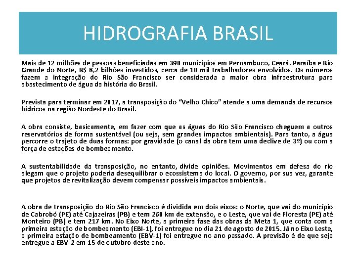 HIDROGRAFIA BRASIL Mais de 12 milhões de pessoas beneficiadas em 390 municípios em Pernambuco,