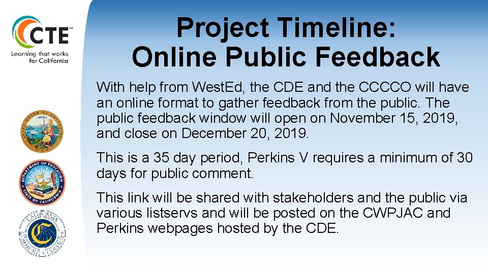 Project Timeline: Online Public Feedback With help from West. Ed, the CDE and the