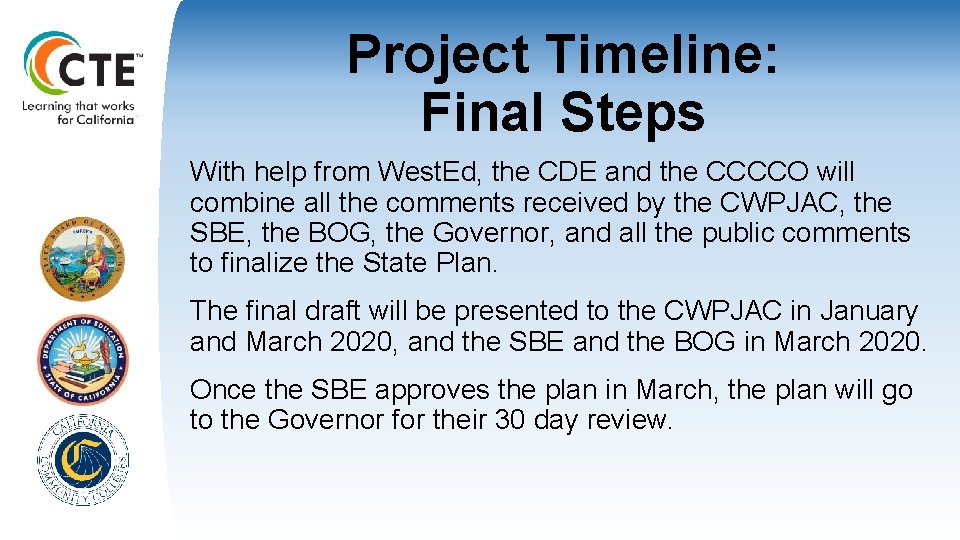 Project Timeline: Final Steps With help from West. Ed, the CDE and the CCCCO