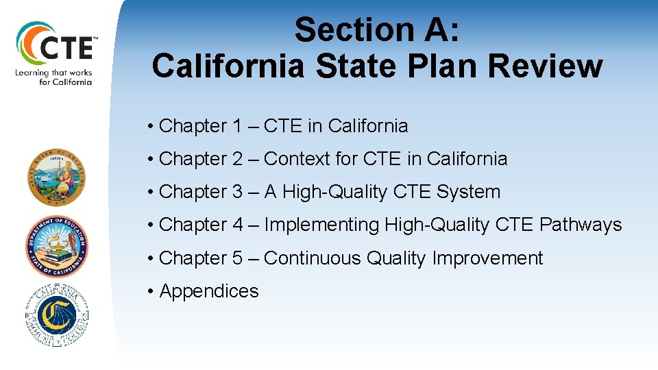 Section A: California State Plan Review • Chapter 1 – CTE in California •