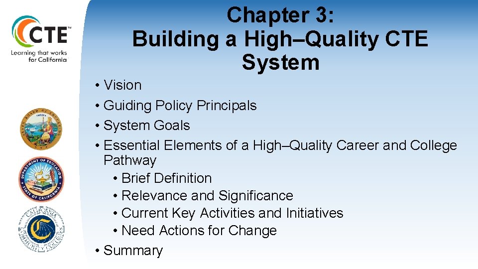 Chapter 3: Building a High–Quality CTE System • Vision • Guiding Policy Principals •