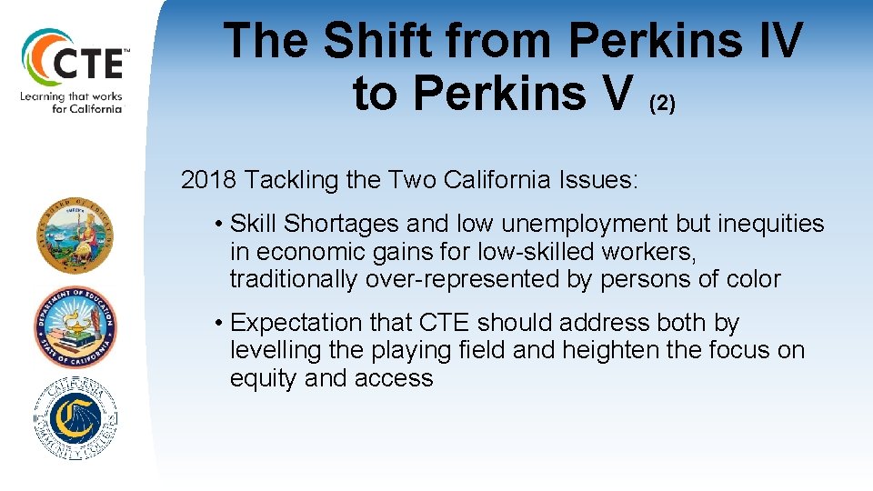 The Shift from Perkins IV to Perkins V (2) 2018 Tackling the Two California