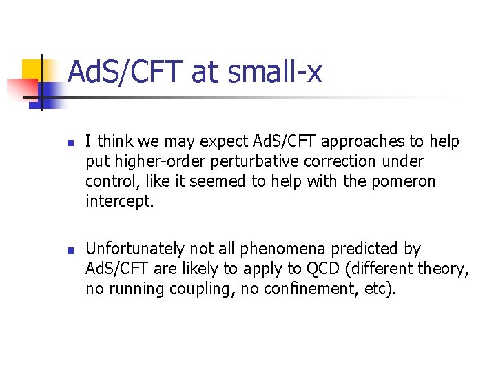 Ad. S/CFT at small-x n n I think we may expect Ad. S/CFT approaches