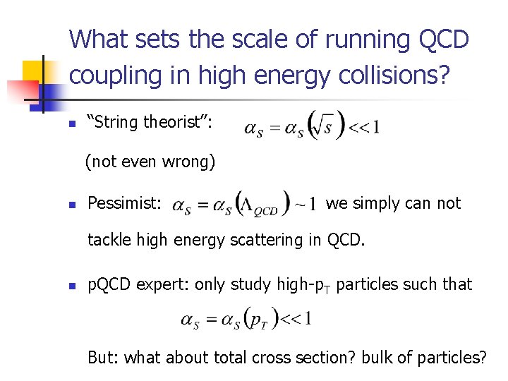 What sets the scale of running QCD coupling in high energy collisions? n “String