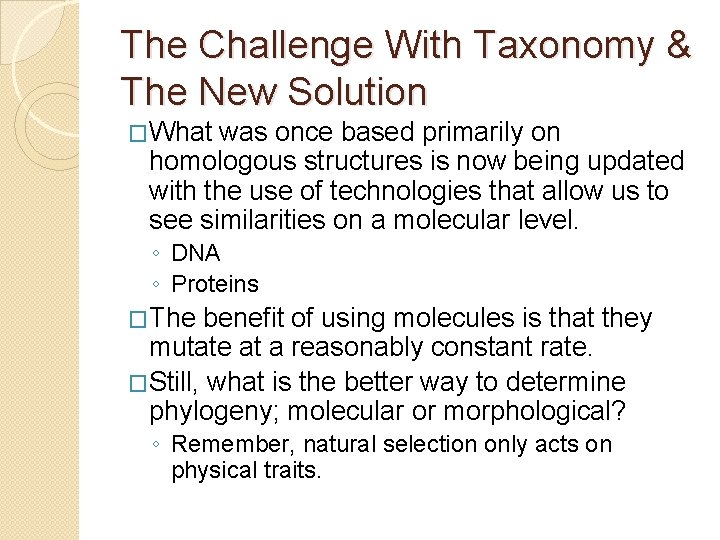 The Challenge With Taxonomy & The New Solution �What was once based primarily on