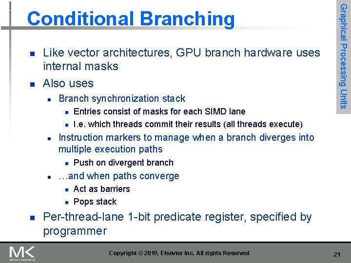 n n Like vector architectures, GPU branch hardware uses internal masks Also uses n