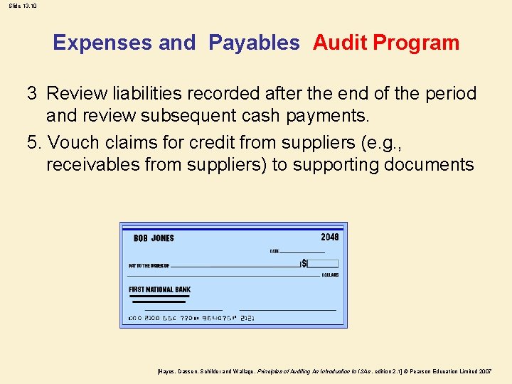 Slide 13. 10 Expenses and Payables Audit Program 3 Review liabilities recorded after the