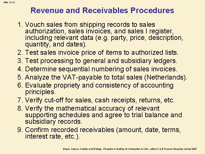 Slide 13. 12 Revenue and Receivables Procedures 1. Vouch sales from shipping records to