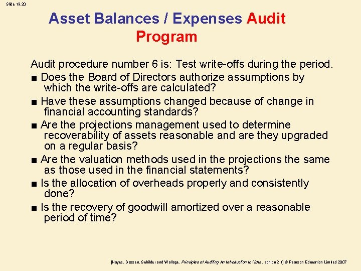 Slide 13. 20 Asset Balances / Expenses Audit Program Audit procedure number 6 is: