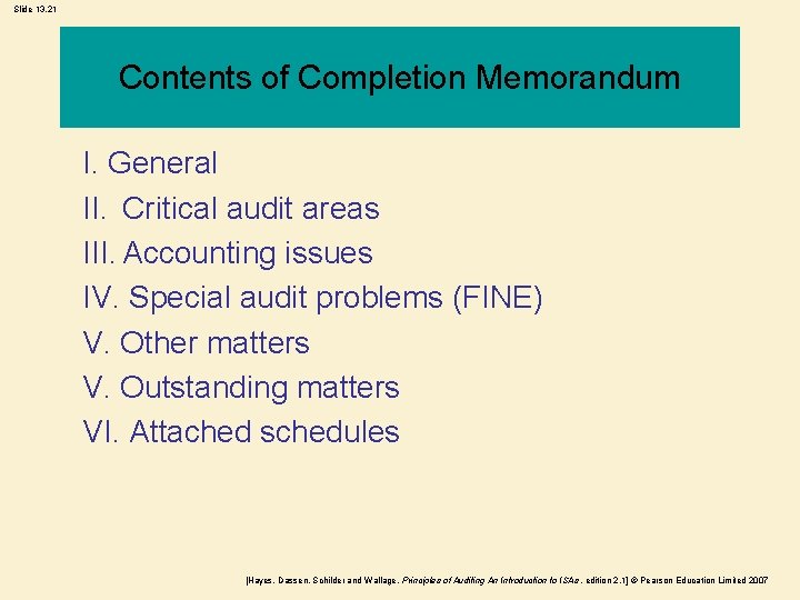 Slide 13. 21 Contents of Completion Memorandum I. General II. Critical audit areas III. Slide 13. 21 Contents of Completion Memorandum I. General II. Critical audit areas III.