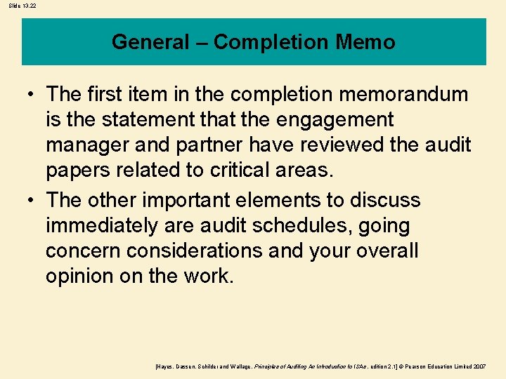 Slide 13. 22 General – Completion Memo • The first item in the completion