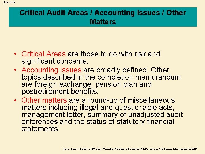 Slide 13. 23 Critical Audit Areas / Accounting Issues / Other Matters • Critical