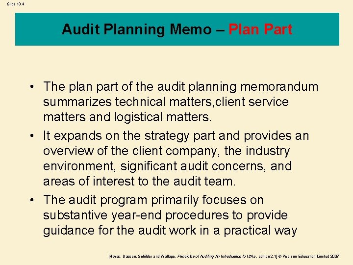 Slide 13. 4 Audit Planning Memo – Plan Part • The plan part of