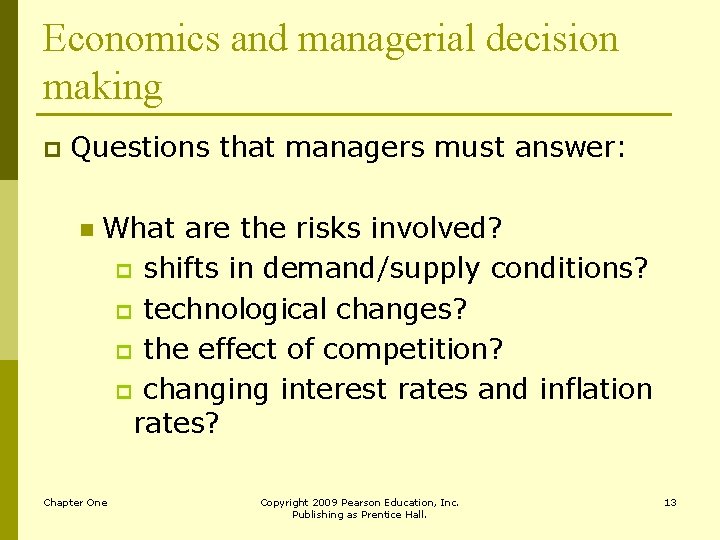 Economics and managerial decision making p Questions that managers must answer: n What are