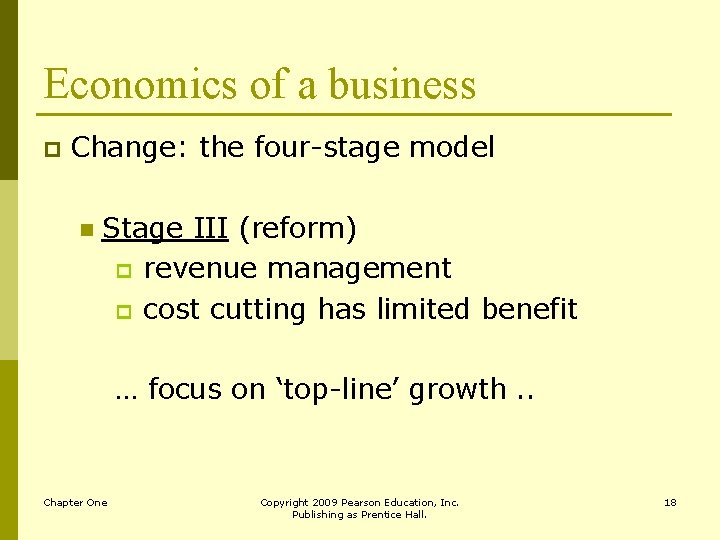 Economics of a business p Change: the four-stage model n Stage III (reform) p