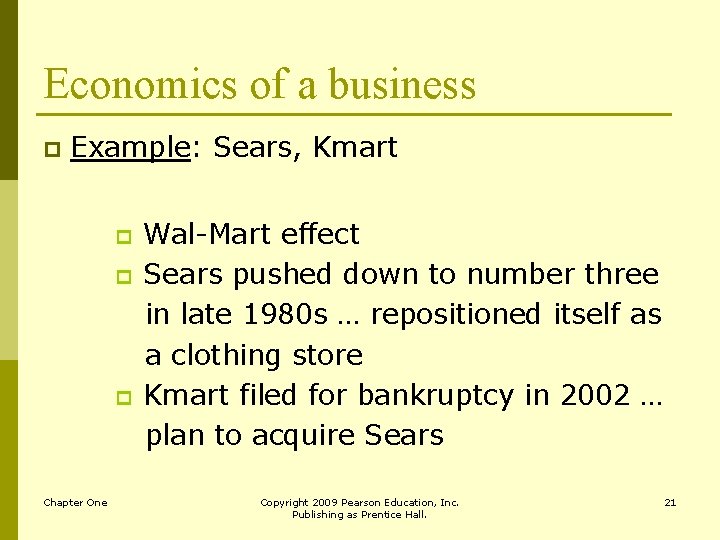 Economics of a business p Example: Sears, Kmart p p p Chapter One Wal-Mart