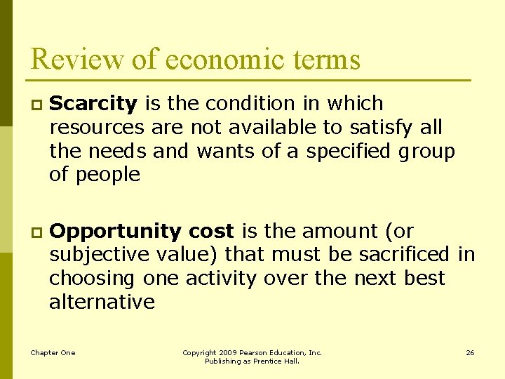 Review of economic terms p Scarcity is the condition in which resources are not