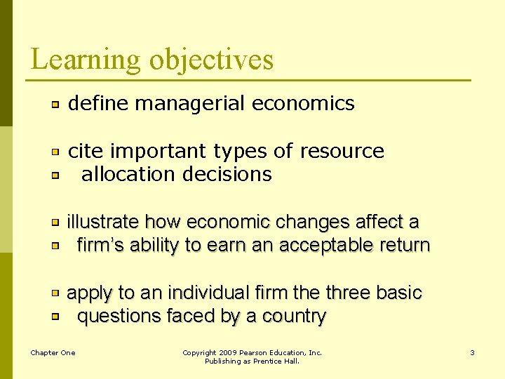 Learning objectives define managerial economics cite important types of resource allocation decisions illustrate how