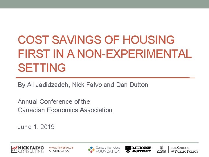 COST SAVINGS OF HOUSING FIRST IN A NON-EXPERIMENTAL SETTING By Ali Jadidzadeh, Nick Falvo