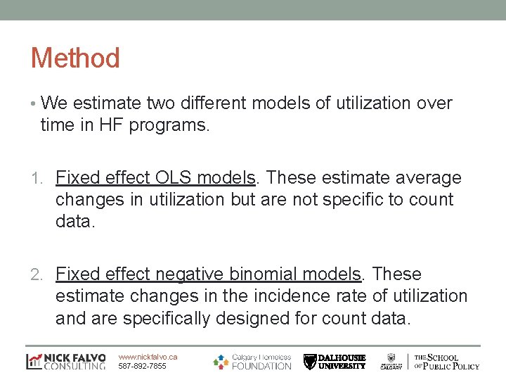 Method • We estimate two different models of utilization over time in HF programs.