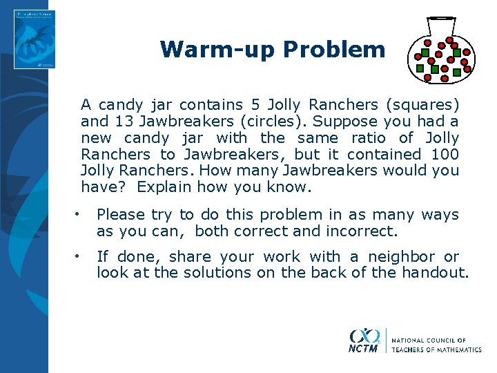 Warm-up Problem A candy jar contains 5 Jolly Ranchers (squares) and 13 Jawbreakers (circles).