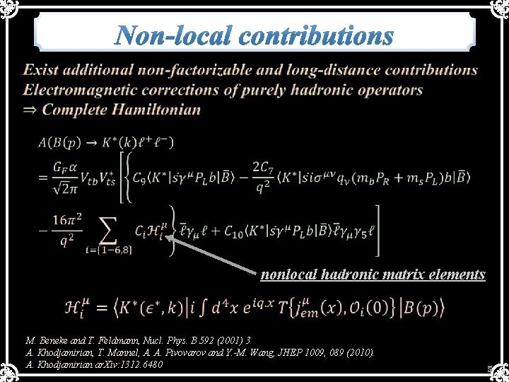  nonlocal hadronic matrix elements M. Beneke and T. Feldmann, Nucl. Phys. B 592