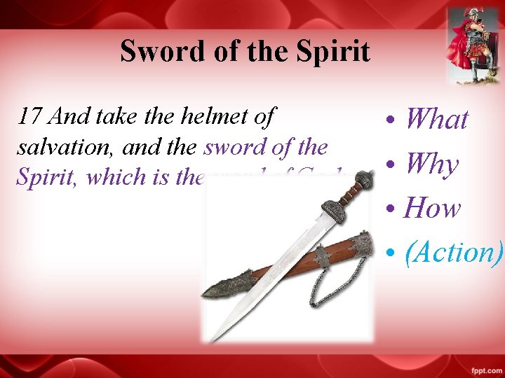 Sword of the Spirit 17 And take the helmet of salvation, and the sword