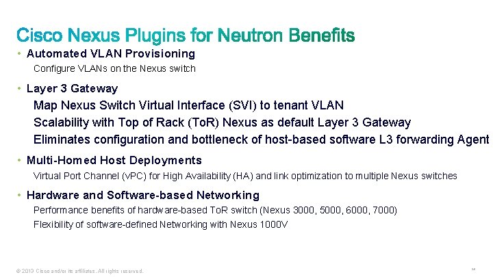  • Automated VLAN Provisioning Configure VLANs on the Nexus switch • Layer 3