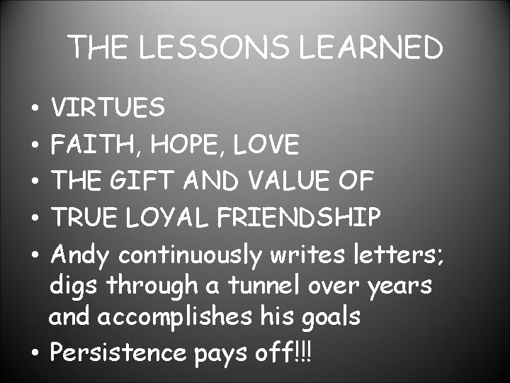 THE LESSONS LEARNED VIRTUES FAITH, HOPE, LOVE THE GIFT AND VALUE OF TRUE LOYAL