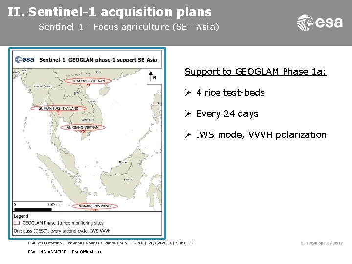 II. Sentinel-1 acquisition plans Sentinel-1 - Focus agriculture (SE - Asia) Support to GEOGLAM