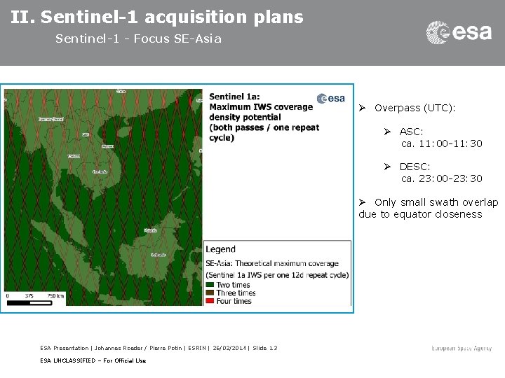 II. Sentinel-1 acquisition plans Sentinel-1 - Focus SE-Asia Ø Overpass (UTC): Ø ASC: ca.