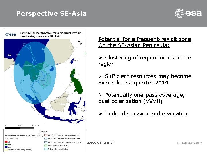 Perspective SE-Asia Potential for a frequent-revisit zone On the SE-Asian Peninsula: Ø Clustering of