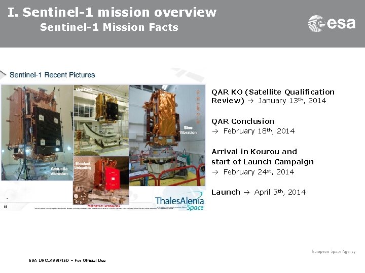 I. Sentinel-1 mission overview Sentinel-1 Mission Facts Sentinel-1 A major milestones QAR KO (Satellite
