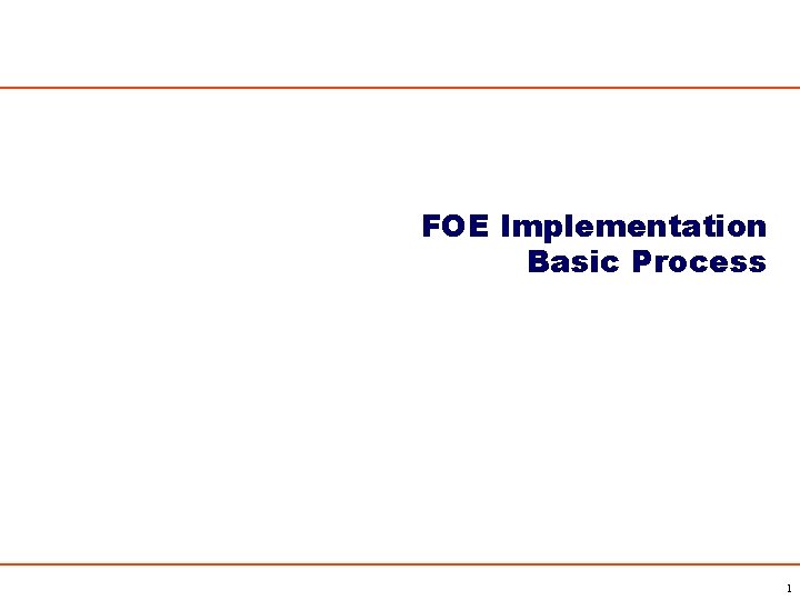 FOE Implementation Basic Process 1 