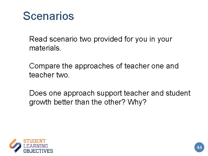 Scenarios Read scenario two provided for you in your materials. Compare the approaches of