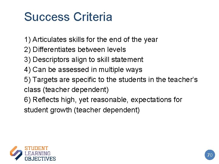 Success Criteria 1) Articulates skills for the end of the year 2) Differentiates between