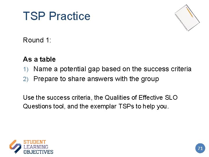 TSP Practice Round 1: As a table 1) Name a potential gap based on