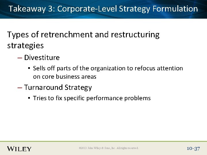 Takeaway Corporate-Level Place Slide 3: Title Text Here Strategy Formulation Types of retrenchment and Takeaway Corporate-Level Place Slide 3: Title Text Here Strategy Formulation Types of retrenchment and