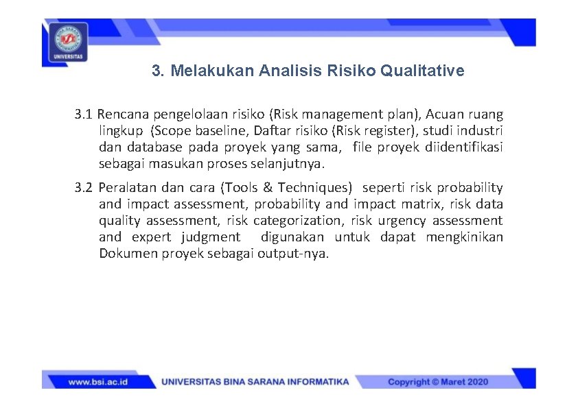 3. Melakukan Analisis Risiko Qualitative 3. 1 Rencana pengelolaan risiko (Risk management plan), Acuan