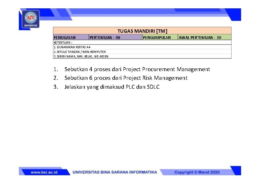 TUGAS MANDIRI [TM] PENUGASAN PERTEMUAN - 09 PENGUMPULAN AWAL PERTEMUAN - 10 KETENTUAN :