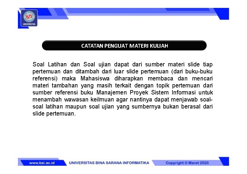 CATATAN PENGUAT MATERI KULIAH Soal Latihan dan Soal ujian dapat dari sumber materi slide