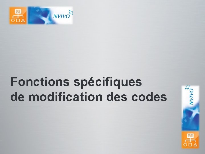 Fonctions spécifiques de modification des codes 
