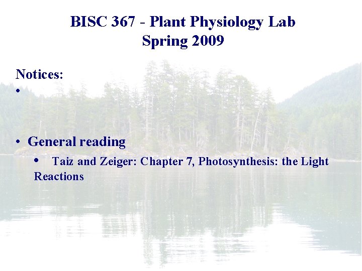 BISC 367 - Plant Physiology Lab Spring 2009 Plant Biology Fall 2006 Notices: •