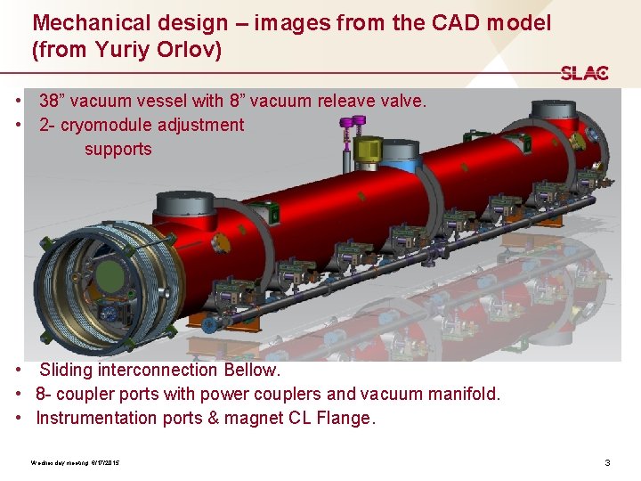 Mechanical design – images from the CAD model (from Yuriy Orlov) • 38” vacuum