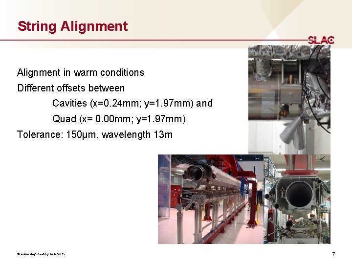 String Alignment in warm conditions Different offsets between Cavities (x=0. 24 mm; y=1. 97