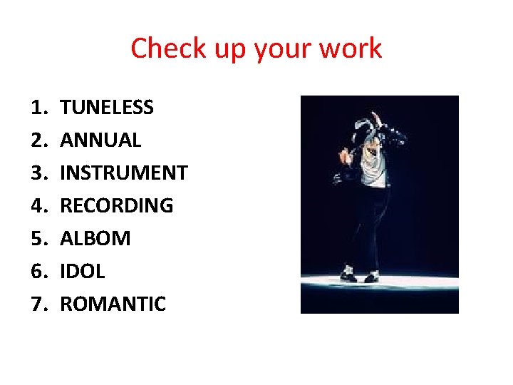 Check up your work 1. 2. 3. 4. 5. 6. 7. TUNELESS ANNUAL INSTRUMENT