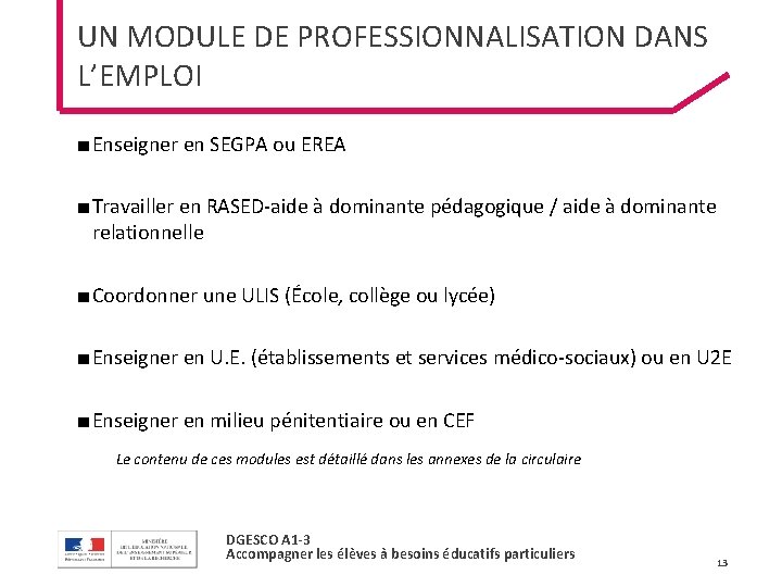 UN MODULE DE PROFESSIONNALISATION DANS L’EMPLOI ■ Enseigner en SEGPA ou EREA ■ Travailler