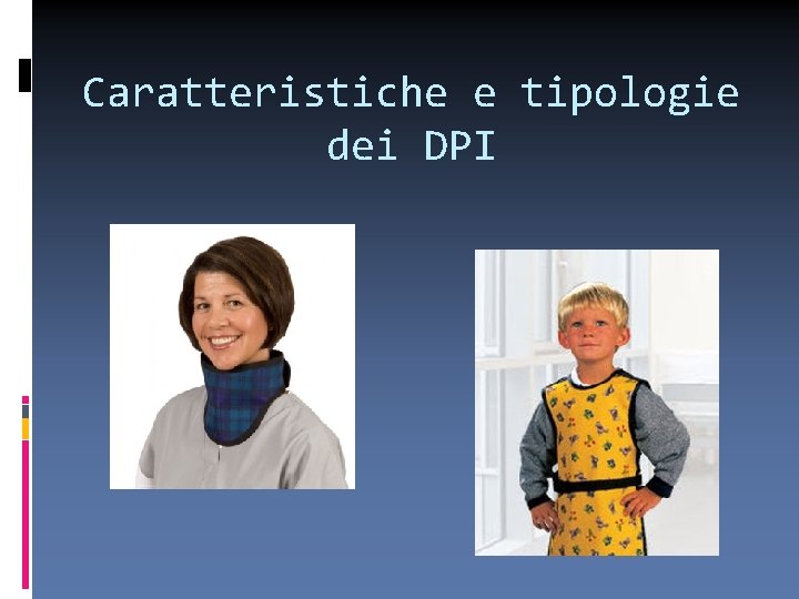 Caratteristiche e tipologie dei DPI 