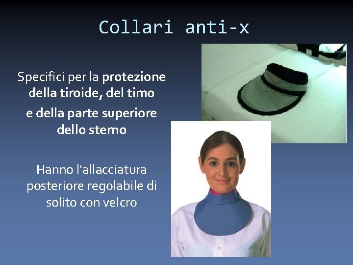 Collari anti-x Specifici per la protezione della tiroide, del timo e della parte superiore